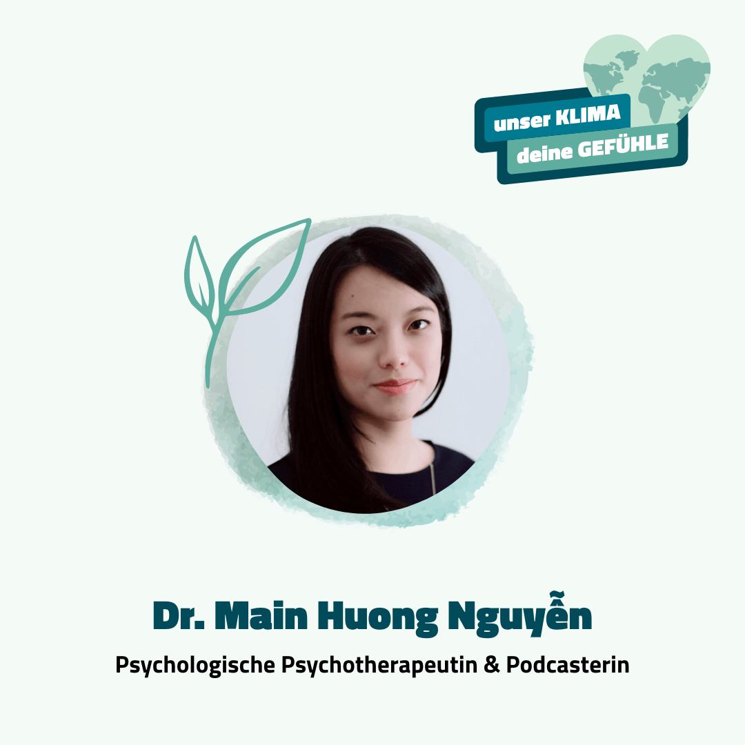 Dr. Main Huong Nguyen Psychologin Klimagefühle Klimaangst